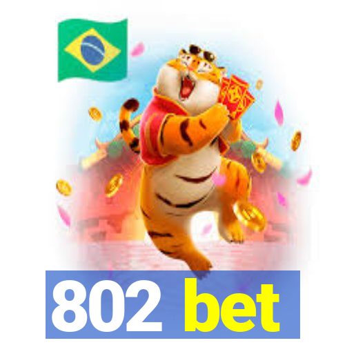 802 bet